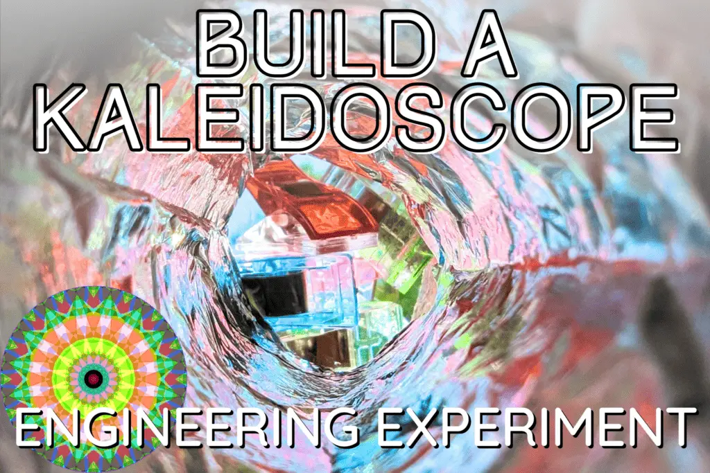 DIY kaleidoscope engineering experiment for kids